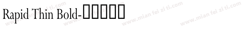 Rapid Thin Bold字体转换